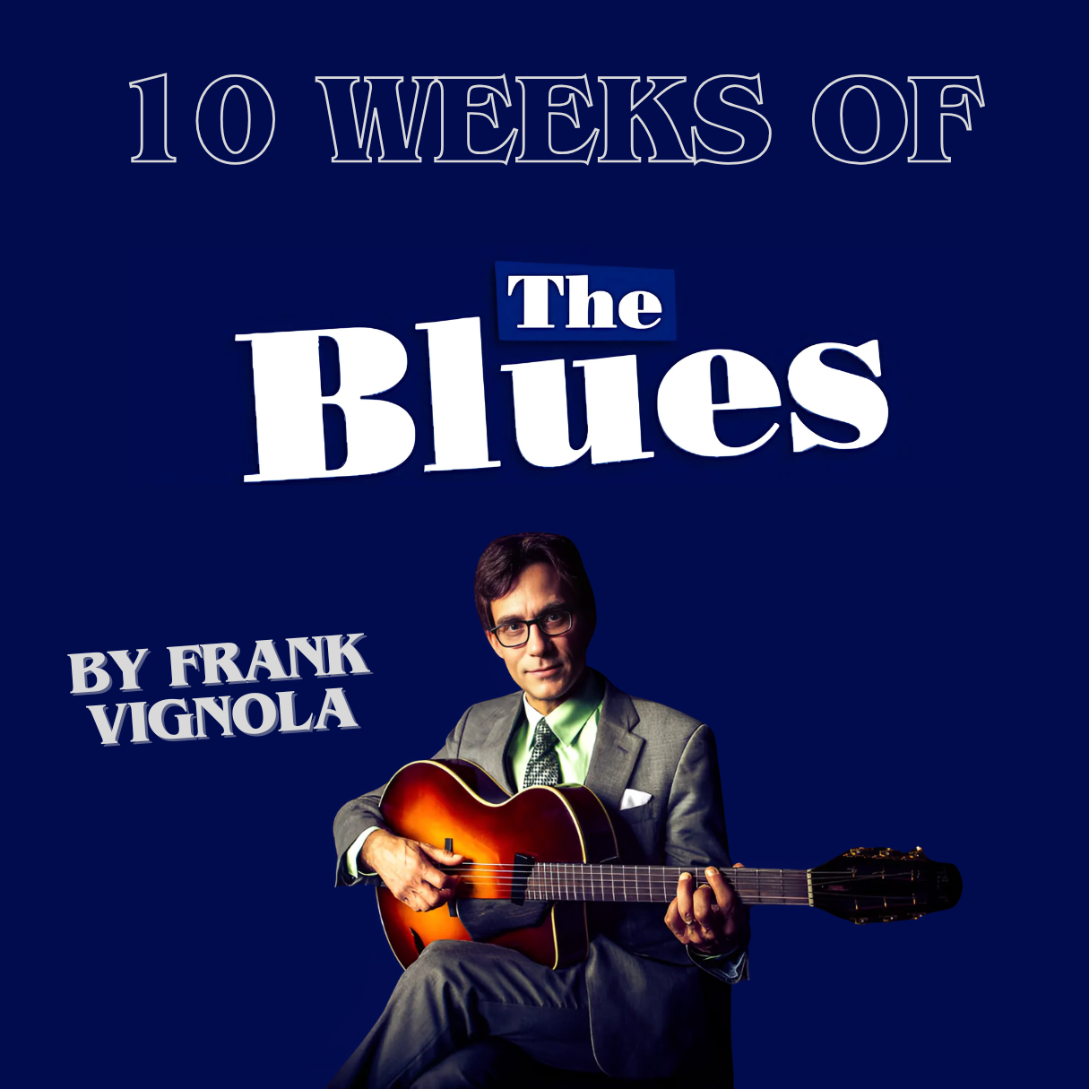 10 Weeks of The Blues