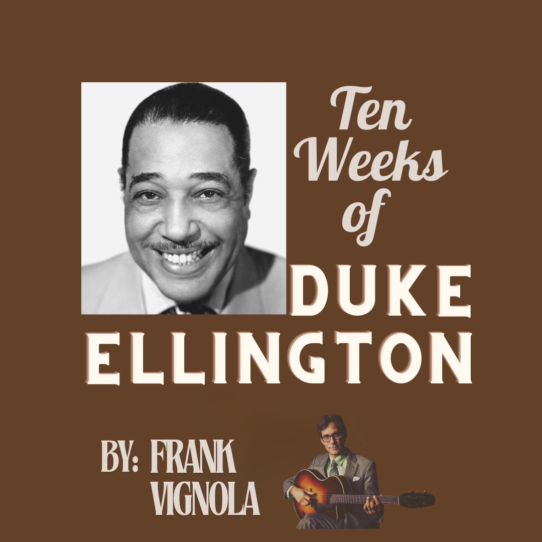 10 Weeks of Duke Ellington