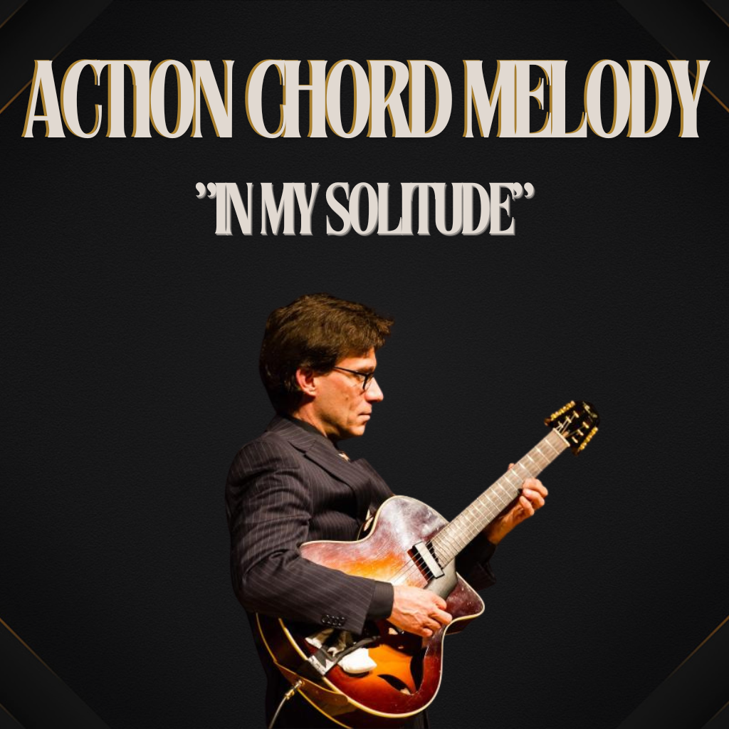 "In My Solitude" Action Chord Melody