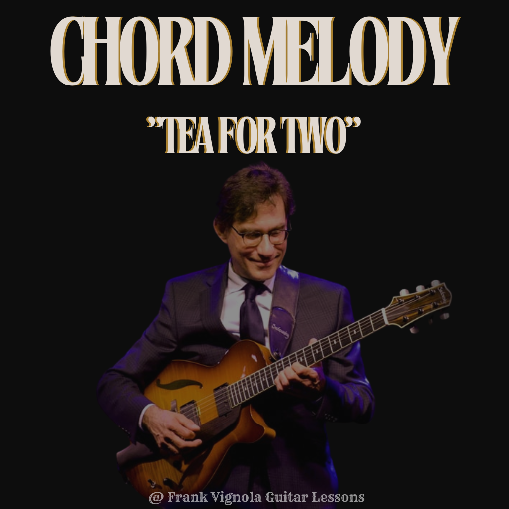 "Tea For Two" Chord Melody Arrangement