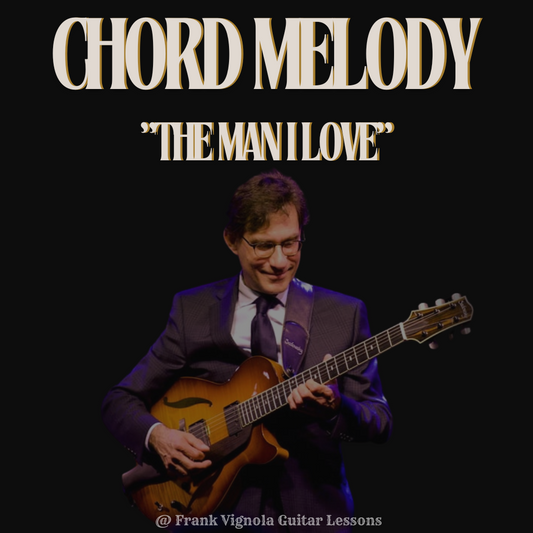 "The Man I Love" Chord Melody Arrangement