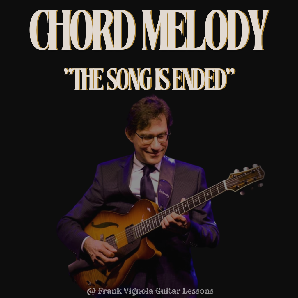 "The Song Is Ended" Chord Melody Arrangement