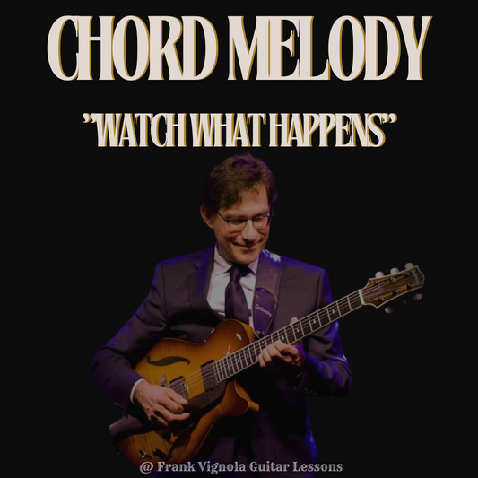 "Watch What Happens" Chord Melody Arrangement