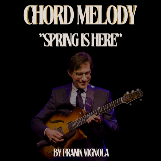 "Spring Is Here" Chord Melody Arrangement