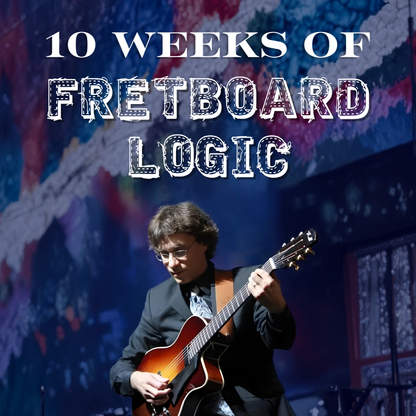 10 Weeks of Fretboard Logic