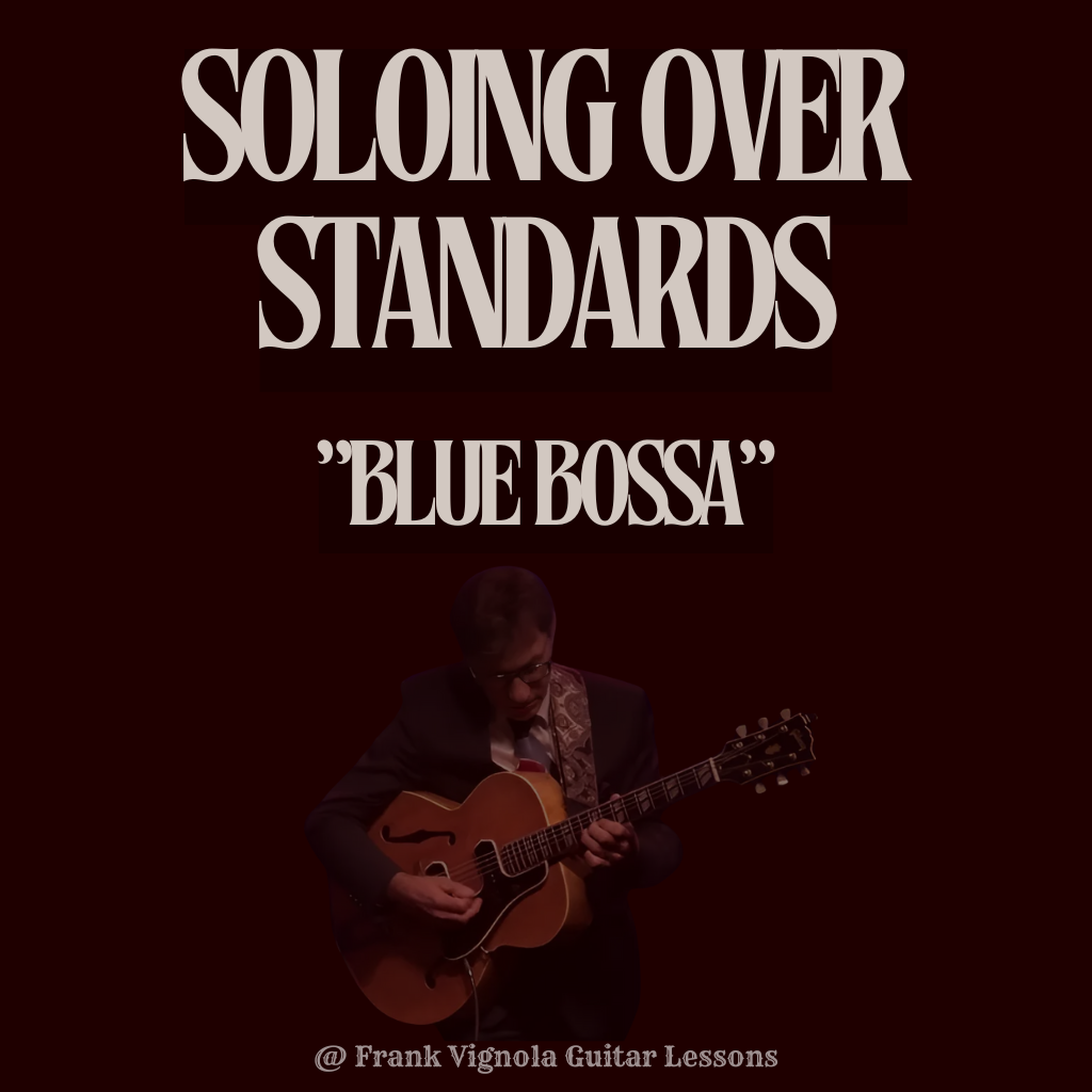 Soloing Over Standards - "Blue Bossa"