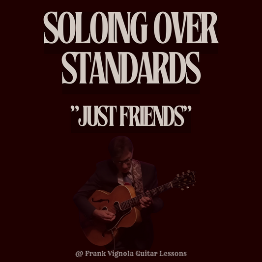 Soloing Over Standards - "Just Friends"