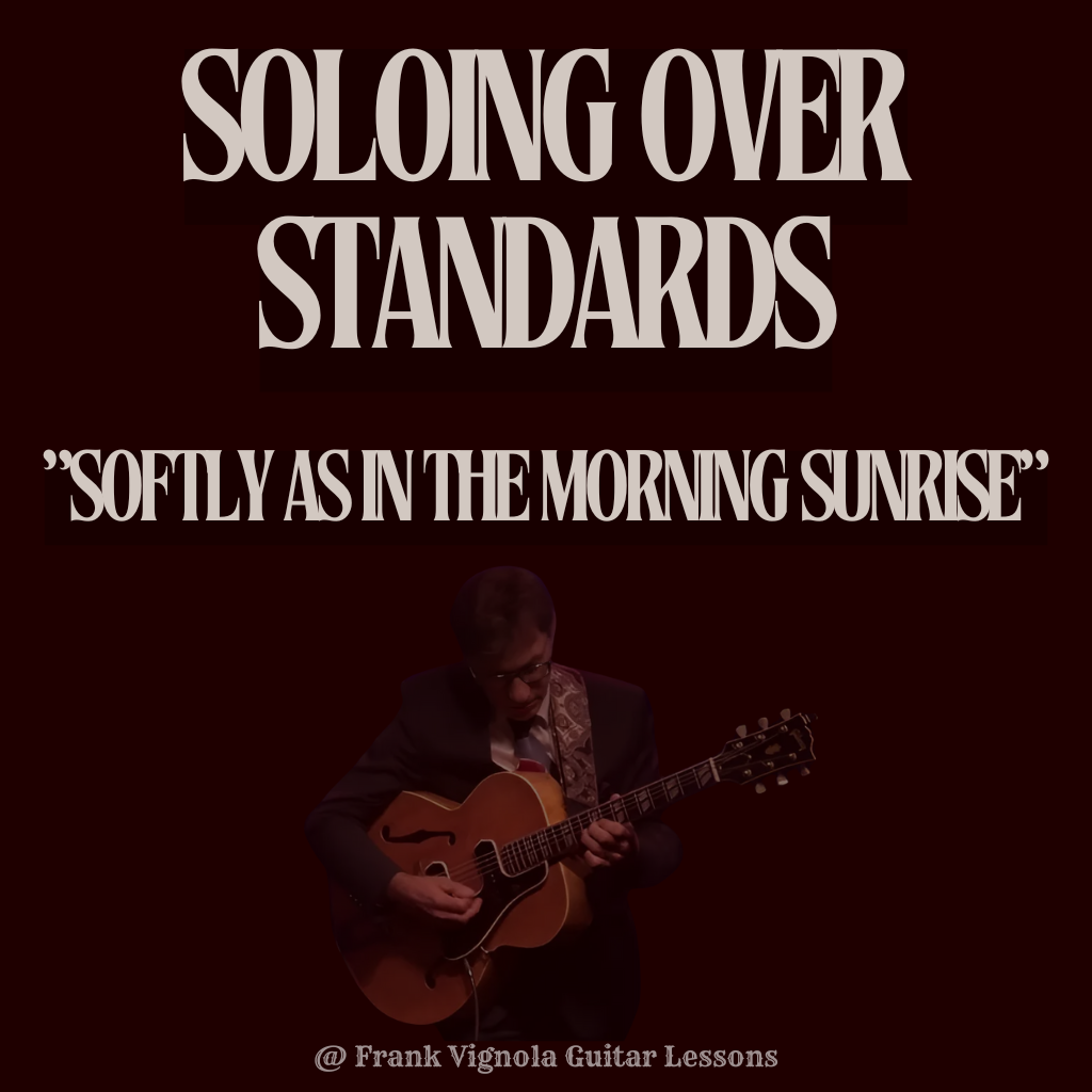 Soloing Over Standards - "Softly As In The Morning Sunrise"