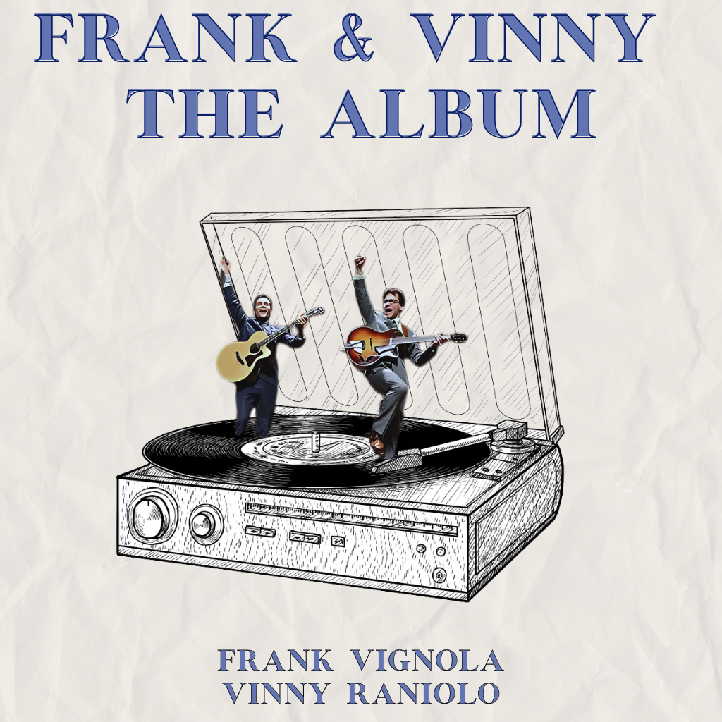 "The Frank & Vinny Album"