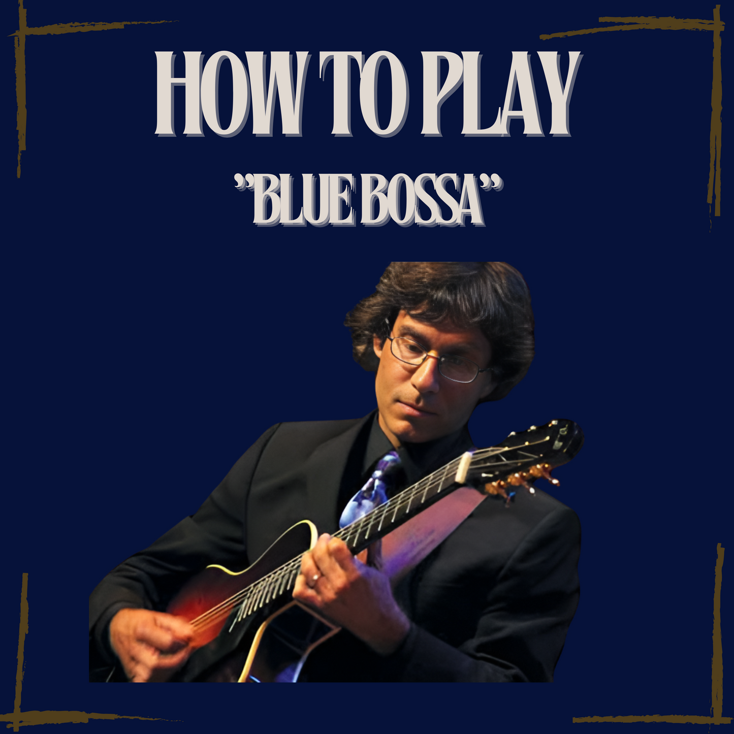 How To Play - "Blue Bossa"