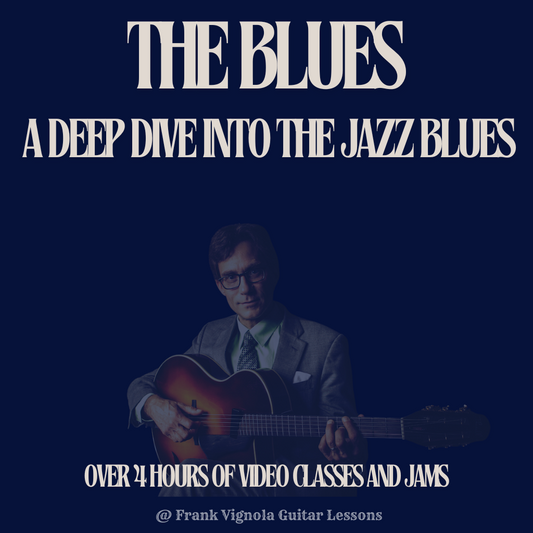 The Blues - A Deep Dive into the Jazz Blues - Over 4 hours of Video Classes and Jams