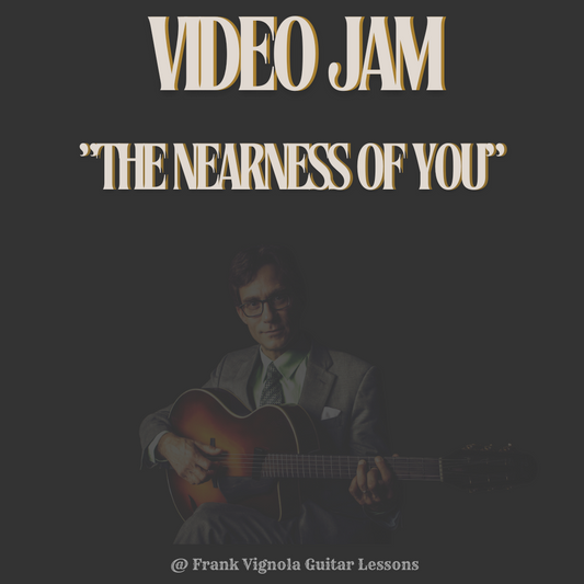 Video Jam - "The Nearness Of You" Chord Progression