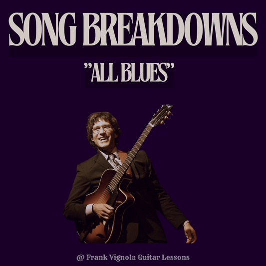 "Song Breakdown" - "All Blues" Chord Progression