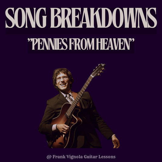 "Song Breakdown" - "Pennies From Heaven" Chord Progression