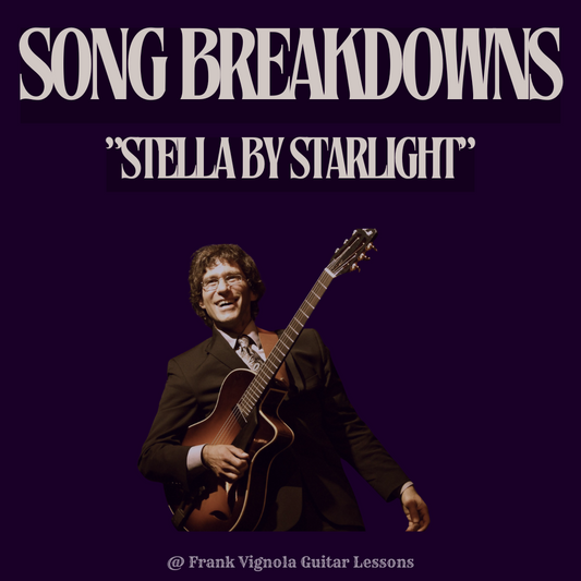 "Song Breakdown" - "Stella By Starlight" Chord Progression